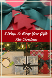 3-ways-to-wrap-your-gifts-this-christmas
